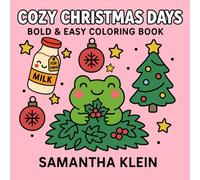 Cozy Christmas Days: Bold & Easy Coloring Book Featuring 40 Cute and Festive Designs (Cozy Days Series)