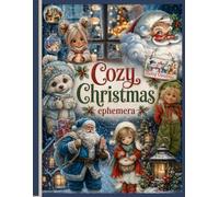 Cozy Christmas Ephemera Book: One-Sided Designs for Patriotic Journaling, scrapbooking, cards, and mixed-media crafts