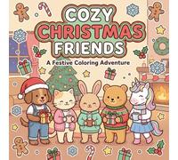 Cozy Christmas Friends: A Festive Coloring Adventure (The Cozy Crew Coloring Adventures)