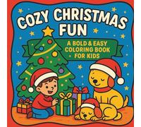 Cozy Christmas Fun: A Bold & Easy Coloring Book for Kids: A joyful holiday coloring adventure filled with Santa, snow, and cozy cheer!