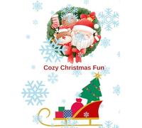 Cozy Christmas Fun: A Cute Holiday Coloring Book for Kids Ages 2-5