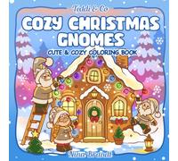 Cozy Christmas Gnomes: Cute & Cozy Coloring Book: 40 Hand-Drawn Scandinavian Christmas Scenes for Relaxation & Creativity