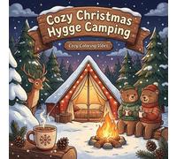 Cozy Christmas Hygge Camping: Winter Camping Scenes with Adorable Woodland Animals | Easy Bold Line Designs for Stress Relief, Mindfulness & Cozy ... | Calming Coloring Pages for Adults & Teens