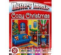 Cozy Christmas Interiors Mystery Mosaics Color by Number: 50 Pixel Art Scenes of Warm Holiday (Mystery Mosaic Color By Number Collection)
