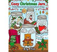 Cozy Christmas Jars: A Holiday Nature & Candy Cane Coloring Book for All Ages