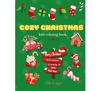 Cozy Christmas: Kids Coloring Book | 60 Big and Bold Christmas Illustrations for Toddlers and Kids Ages 4-8