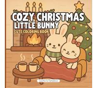 Cozy Christmas Little Bunny: Cute Christmas coloring book (Navidad Mágica)