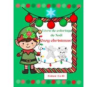 cozy christmas- Livre de coloriage de noël: Livre a colorier simple et amusant