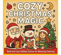 Cozy Christmas Magic: Bold and Easy Holiday Scenes for Relaxing Coloring (INK & fur Series)