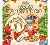 Cozy Christmas Magic Coloring Book: Fun and Easy Holiday Coloring Pages with Santa, Snowmen, Reindeer, and Festive Scenes - The Perfect Christmas Gift for Boys and Girls
