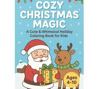 Cozy Christmas Magic: Whimsical and traditional Christmas pages kids will love