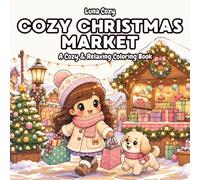 Cozy Christmas Market Coloring Book: A Bold and Easy Holiday Coloring Book for Adults and Teens with String Lights, Little Stalls, Warm Cider and Snowy Evenings