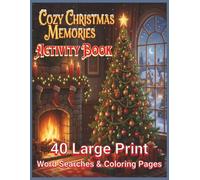 Cozy Christmas Memories Activity Book: 40 Large Print Word Searches & Coloring Pages