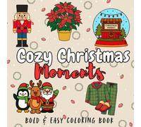 Cozy Christmas Moments: A Bold & Easy Holiday Coloring Book for Adults, Teens, and Kids of All Ages