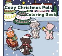 Cozy Christmas Pals Coloring Book: Super Cute 30+ Coloring Pages for Kids Ages 3-8 | Simple, Fun Winter Scenes with Adorable Animals