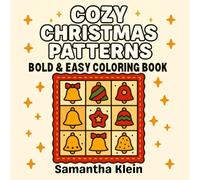 Cozy Christmas Patterns Bold & Easy Coloring Book (Cozy Christmas Coloring Series)