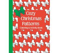 Cozy Christmas Patterns Coloring and Activity Book