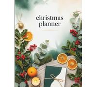 Cozy Christmas Planner: A 160-Page Guided Journal for a Stress-Free Holiday Season with Gift Trackers, Recipe Pages & Memory Prompts