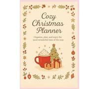 Cozy Christmas Planner: A Heartwarming Holiday Organizer for Gifts, Meals, and Memories| Trim Size: 6x9 inches | Perfect Bound Paperback
