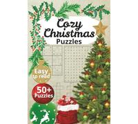 Cozy Christmas Puzzles: Christmas Word Puzzles Searches Easy to Read. Relaxing Mixed Puzzles for Adults Including Sudoku, Crosswords, Word Searches, ... Gift for Vacations, Holidays and Free Times
