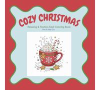 Cozy Christmas: Relaxing & Festive Adult Coloring Book