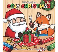 Cozy Christmas: Santa and the Winter Fox Coloring Book: Coloring Book for Adults and Kids