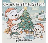 Cozy Christmas Season: Bold and easy coloring book for adults, teens and kids featuring winter activities and fun Christmas traditions and more!