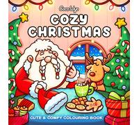 Cozy Christmas: The Cute and Relaxing Festive Colouring Book for Kids and Adults (Coco Wyo)