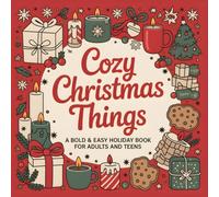 Cozy Christmas Things: A Bold & Easy Holiday Coloring Book for Adults and Teens: Simple and Cute Christmas-Themed Objects to Color | Relaxing ... with Ornaments, Gifts, Mugs, Snowmen & More