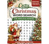Cozy Christmas Word Search: 100 Unique Puzzles Inspired by Festive Moments, Cozy Scenes, Travel, Food and Everyday Joy (Relaxing Word Search Series)