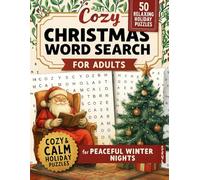 Cozy Christmas Word Search for Adults: 50 Relaxing Holiday Puzzles for Peaceful Winter Nights: A Cozy and Calm Holiday Puzzle Book for Mindful ... | Perfect Gift for Women, Men, and Seniors