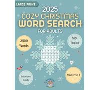 Cozy Christmas Word Search for Adults - Large Print: 100 Festive Holiday Themes with Over 2500 Puzzle Words to Relax and Celebrate (Large Print Word Search Books)