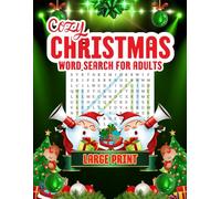 Cozy Christmas Word Search for Adults Large Print: A Fun and Relaxing Christmas Holiday Themed Word Find Puzzle Book for Adults, Seniors & Teens