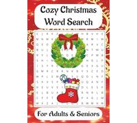 Cozy Christmas Word Search for Adults & Seniors: A Joyful Collection of Christmas Themed Puzzles! | 6x9 inches, 110 pages | 50+ Puzzles...A Cheerful Gift For The Holidays!