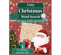 Cozy Christmas Word Search for Teens, Adults and Seniors: For Holiday Relaxation and Stress Relief: Christmas Gift Word Search Puzzle Book
