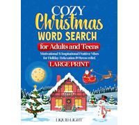 COZY Christmas WORD SEARCH Large Print.: Motivational & Inspirational Positive Vibes for Holiday Relaxation & Stress Relief for Adults & Teens