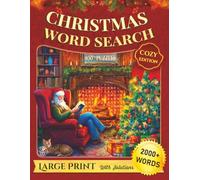 Cozy Christmas Word Search: Large-Print Word Puzzles for Adults & Seniors - 100 Cozy Christmas Word Searches with Solutions