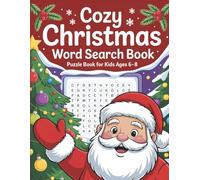 Cozy Christmas Word Search Puzzle Book For Kids Ages 6-9: A Warm and Festive Gift Book for the Holidays