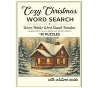 Cozy Christmas Word Search: Relaxing Christmas Puzzle Book with 110 Large Print Word Searches - Holiday Brain Games for Adults and Seniors, Cozy ... (The Cozy Christmas Word Search Collection)