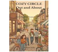 Cozy Circle Out and About: Charming Town Scenes to Color (Cozy Circle Coloring Series)
