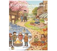 Cozy Circle: Seasons: 36 Cozy Moments Through the Year to Color (Cozy Circle Coloring Series)