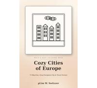 Cozy Cities of Europe: Bold & Easy Coloring Book - 50 Big-Line, Easy Pages of Charming European Streets, Cafés & Canals for Relaxation (Cozy Bold & Easy)