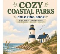 Cozy Coastal Parks Coloring Book: Bold & Easy Relaxing Coastal Scenes with Lighthouses, Wildlife & Cozy Beach Vibes (30 Page Studio)