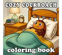 Cozy Cockroach Coloring Book: Cute Anthropomorphic Roach Home Life for Kids and Adults
