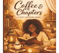 Cozy Coffee & Chapters: A Relaxing Coloring Book for Book Lovers