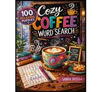Cozy Coffee Word Search: 100 Relaxing Puzzles for Quiet Moments