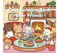 Cozy Coloring Book - Bear Friends: Draw as they do on Colortok