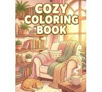 COZY COLORING BOOK: Bold and Easy Coloring Book for Adults and Teens | Simple and Relaxing Home Interiors to Color for Stress Relief and Relaxation (Cozy Spaces & Hygge Vibes)