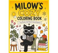 Cozy Coloring Book: Cozy Moments, Quiet Places & Seasonal Adventures (The Introvert Survival Series)
