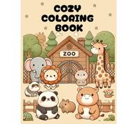 COZY COLORING BOOK: Discover, Color, and Smile with the Cutest Animals on Earth
